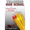 Teaching High School: A Non-Fiction Horror
