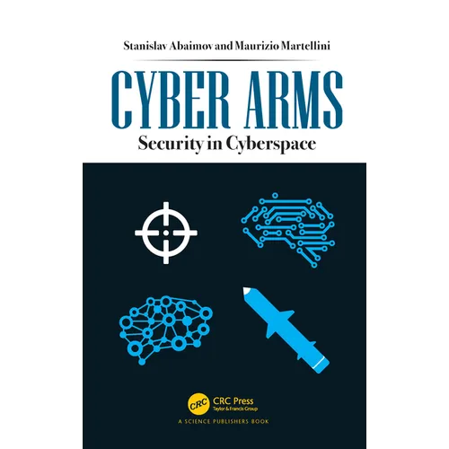 Cyber Arms: Security in Cyberspace