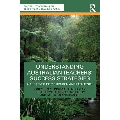 Understanding Australian Teachers' Success Strategies: Narratives of Motivation and Resilience