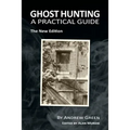 Ghost Hunting: A Practical Guide