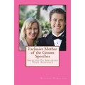 Exclusive Mother of the Groom Speeches: Speeches To Spellbind Your Audience
