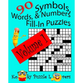 Symbols, Words, and Numbers Fill-In Puzzles, 90 Puzzles, Volume 1