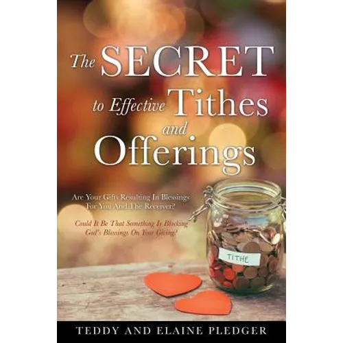 The Secret to Effective Tithes and Offerings