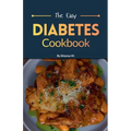The Easy Diabetes Cookbook