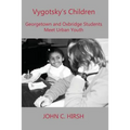 Vygotsky's Children: Georgetown and Oxbridge Students Meet Urban Youth