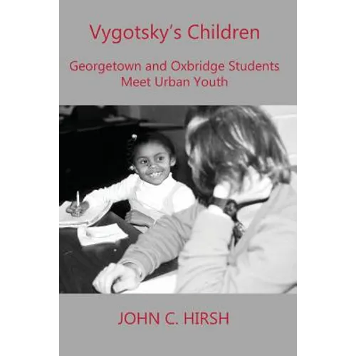 Vygotsky's Children: Georgetown and Oxbridge Students Meet Urban Youth