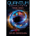 Quantum Computing Made Easy