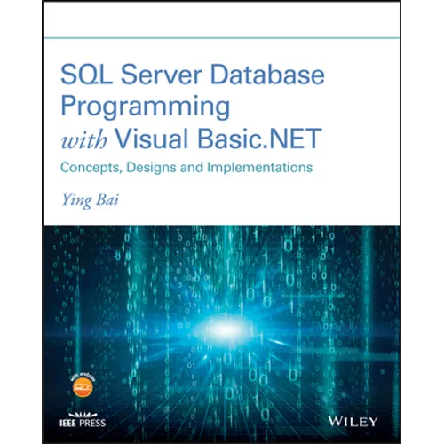SQL Server Database Programming with Visual Basic.Net: Concepts, Designs and Implementations