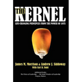 The Kernel: Life-Changing Principles from the Power of Ants