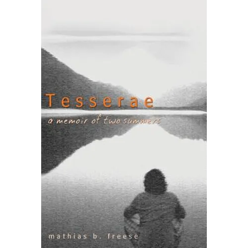 Tesserae: A Memoir of Two Summers