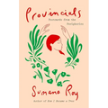 Provincials: Postcards from the Peripheries