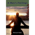 A Man's Feelings: Finding Closure After Divorce