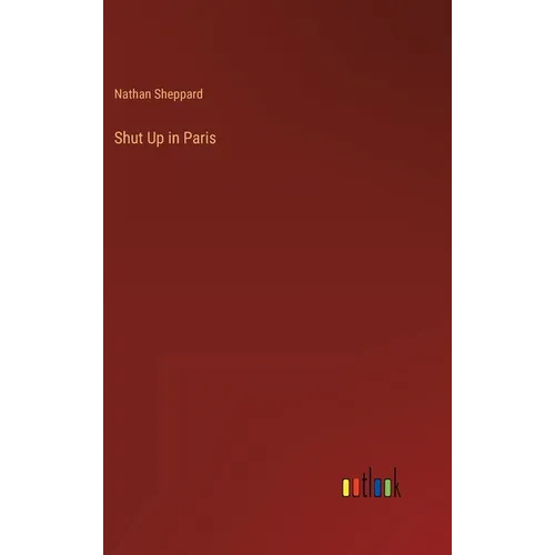 Shut Up in Paris