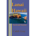 Lanai Island, Hawaii. USA: Travel and Tourism