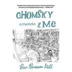 Chomsky and Me: A Memoir