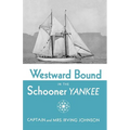 Westward Bound in the Schooner Yankee