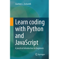 Learn Coding with Python and JavaScript: A Practical Introduction for Beginners