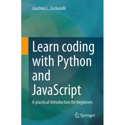 Learn Coding with Python and JavaScript: A Practical Introduction for Beginners