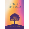 Before the Loss: How Planning Eases Grief