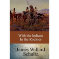 With the Indians in the Rockies