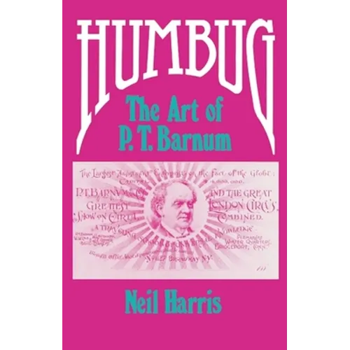 Humbug: The Art of P. T. Barnum