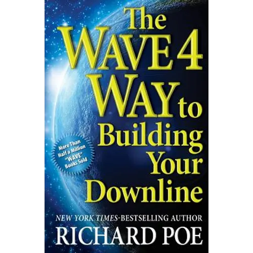 The WAVE 4 Way to Building Your Downline