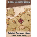 Behind German Lines: A Sgt. Dunn Novel