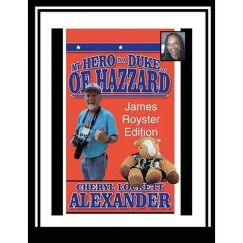 My Hero Is a Duke...of Hazzard James Royster Edition