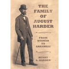 The Family of August Harder: From Wismar to Arkansas - Hardcover