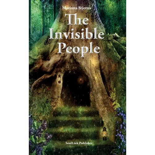 The Invisible People: In the Magical World of Nature