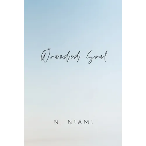 Wounded Soul: Written for Broken Hearts