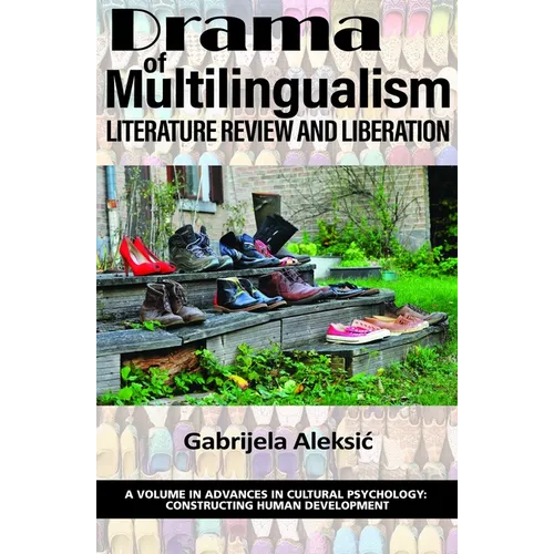 Drama of Multilingualism: Literature Review and Liberation