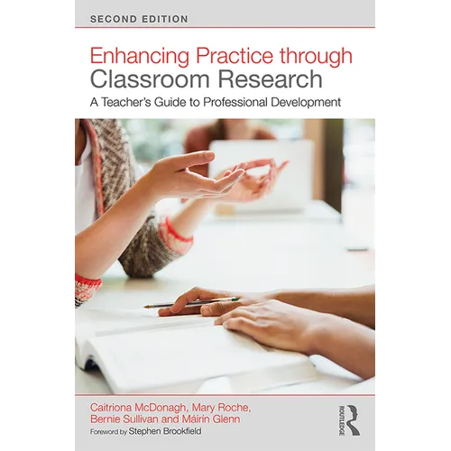 Enhancing Practice Through Classroom Research: A Teacher's Guide to Professional Development