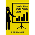 How to Make White People Laugh