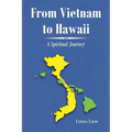 From Vietnam to Hawaii: A Spiritual Journey
