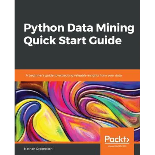 Python Data Mining Quick Start Guide