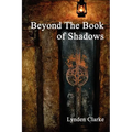 Beyond the Book of Shadows