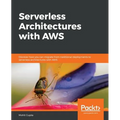 Serverless Architectures with AWS