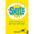 Smile: The Rise, Fall, and Resurrection of Brian Wilson