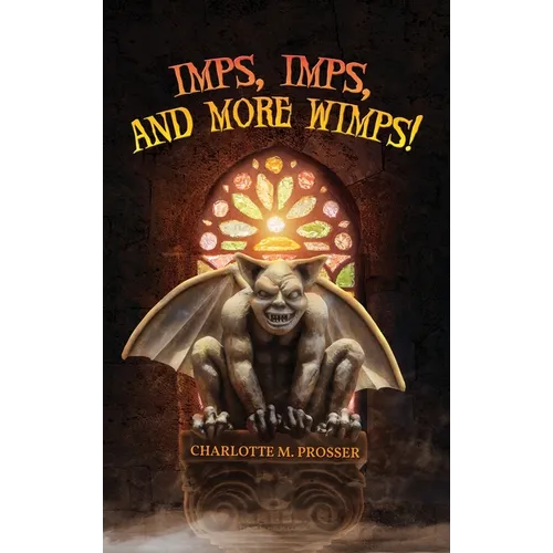 Imps, Imps, and More Whimps!
