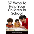 87 Ways To Help Your Children In School
