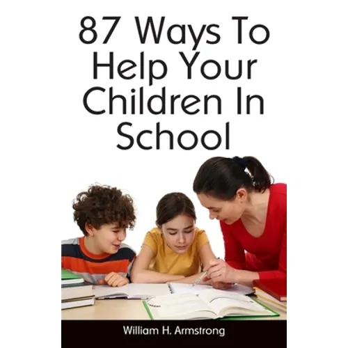 87 Ways To Help Your Children In School