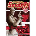 His Name Is... Savage!
