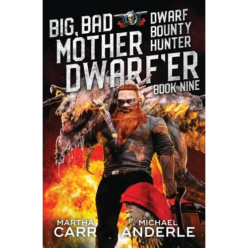Big, Bad Mother Dwarf'er