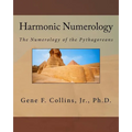 Harmonic Numerology: The Numerology of the Pythagoreans