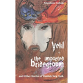 Yekl, the Imported Bridegroom, and Other Stories of Yiddish New York