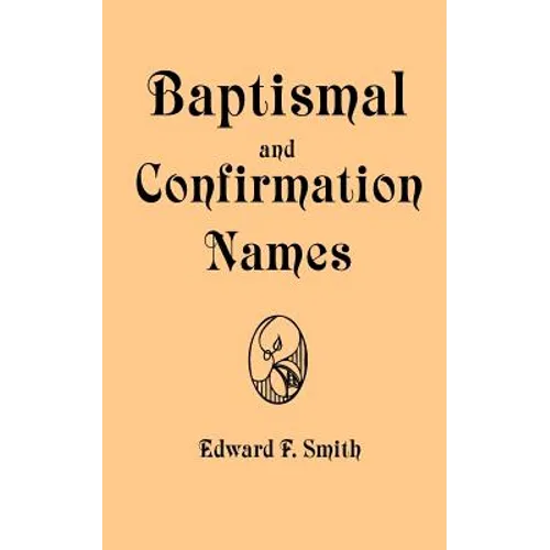 Baptismal and Confirmation Names