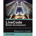 Livecode Mobile Development Beginner's Guide