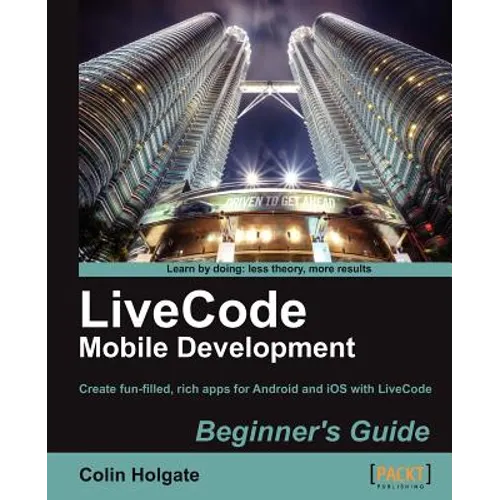 Livecode Mobile Development Beginner's Guide