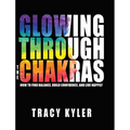Glowing through the Chakras